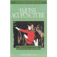 Understanding Equine Accupuncture by Rhonda Rathgeber
