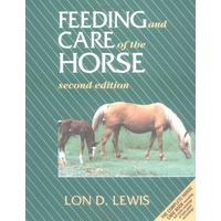Feeding and Care of the Horse by Lon D. Lewis