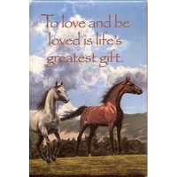 Magnet - To love and be loved is life&#39;s greatest gift.